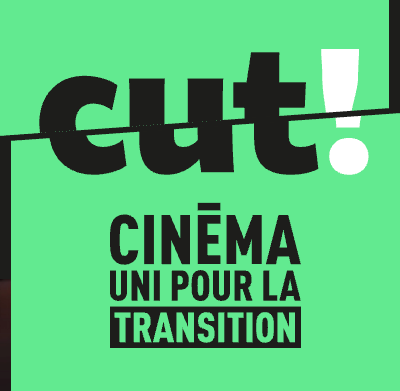 CUT! — Cinéma Uni pour la Transition, collectif pour la transition écologique du cinéma